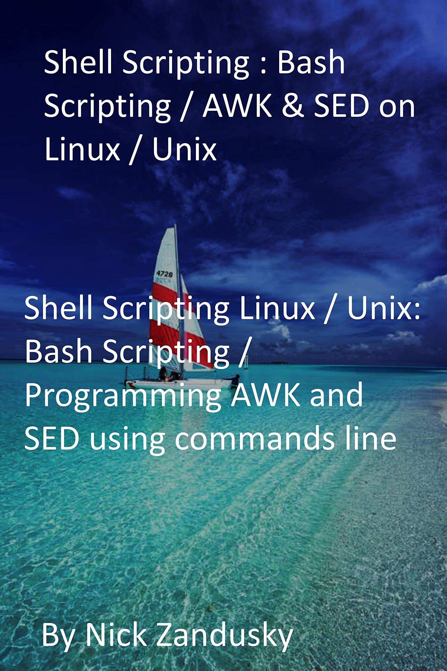 Shell Scripting : Bash Scripting / AWK & SED on Linux / Unix: Shell ...