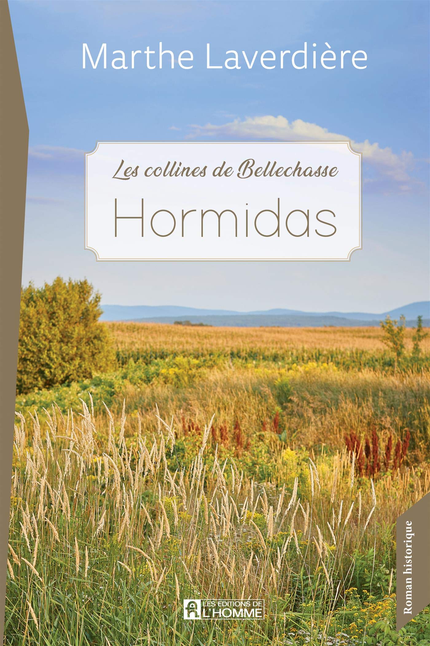 Hormidas: Les collines de Bellechasse