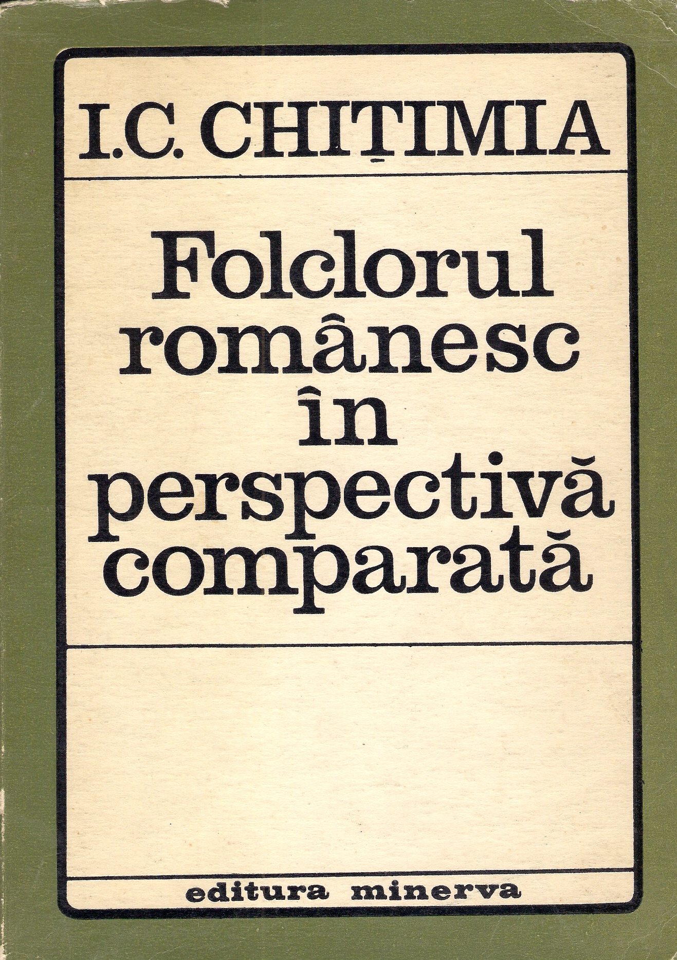 Folclorul românesc în perspectivă comparată by Ion Constantin Chițimia ...