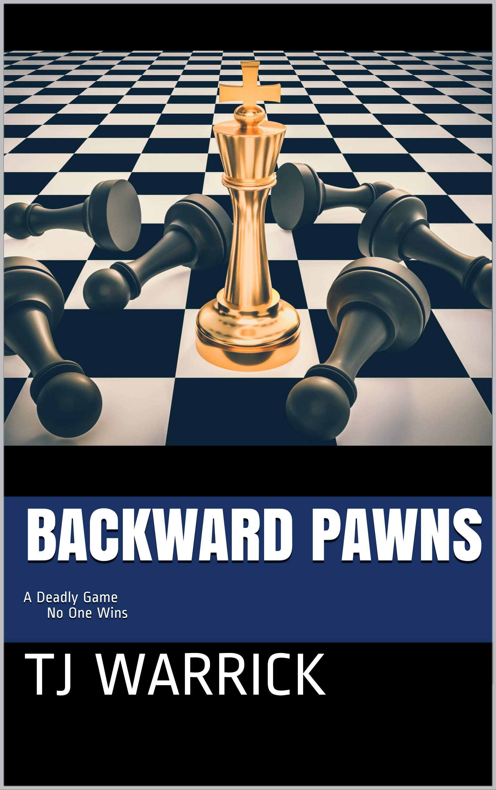 Backward Pawns by TJ Warrick Goodreads