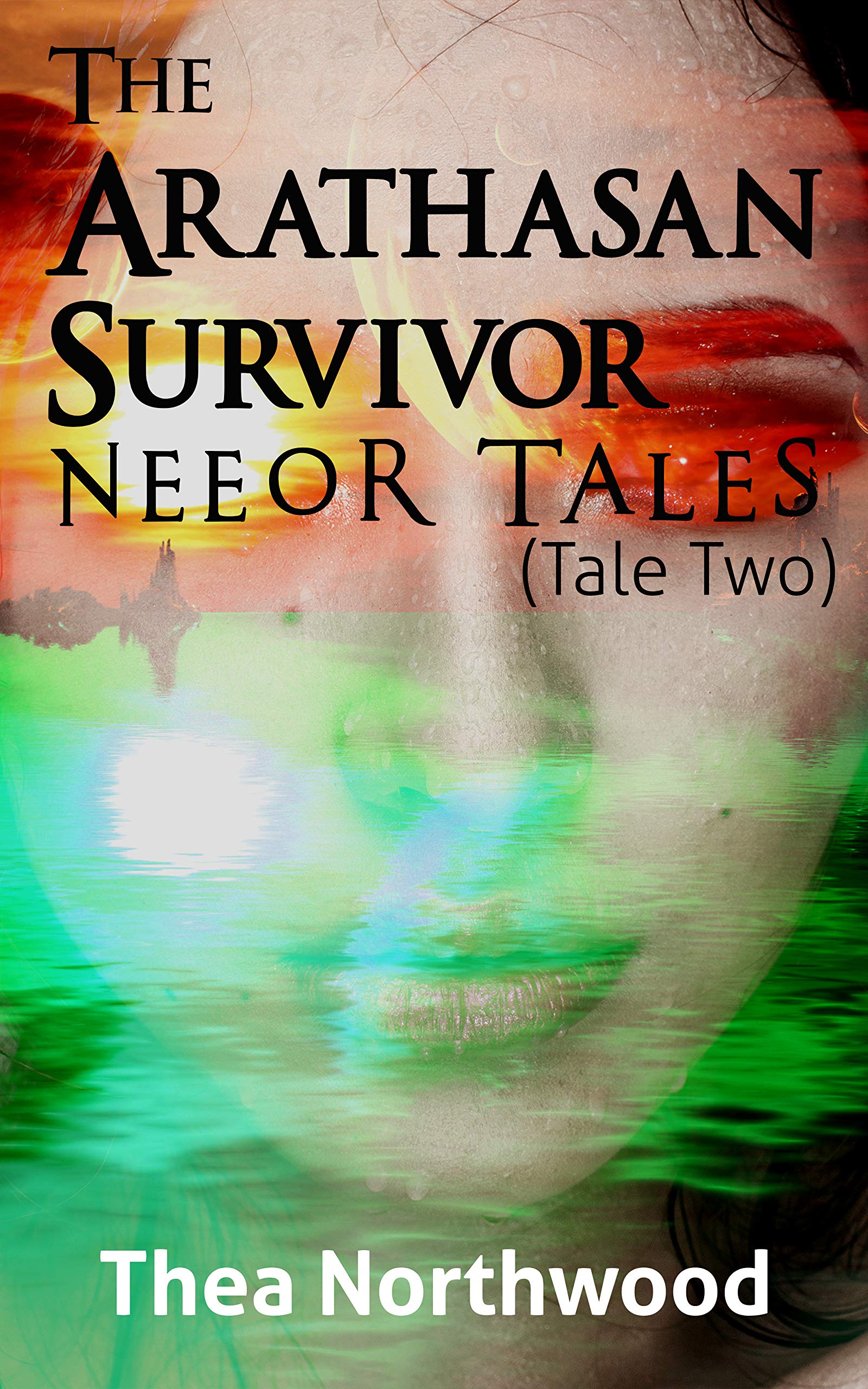 The Arathasan Survivor : Neeor Tales (Tale Two) by Thea Northwood