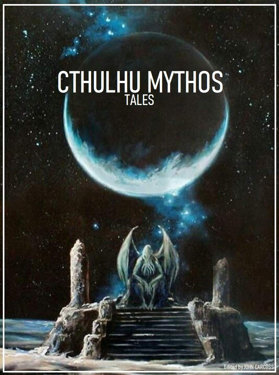 Cthulhu Mythos Tales by John Carcoss | Goodreads