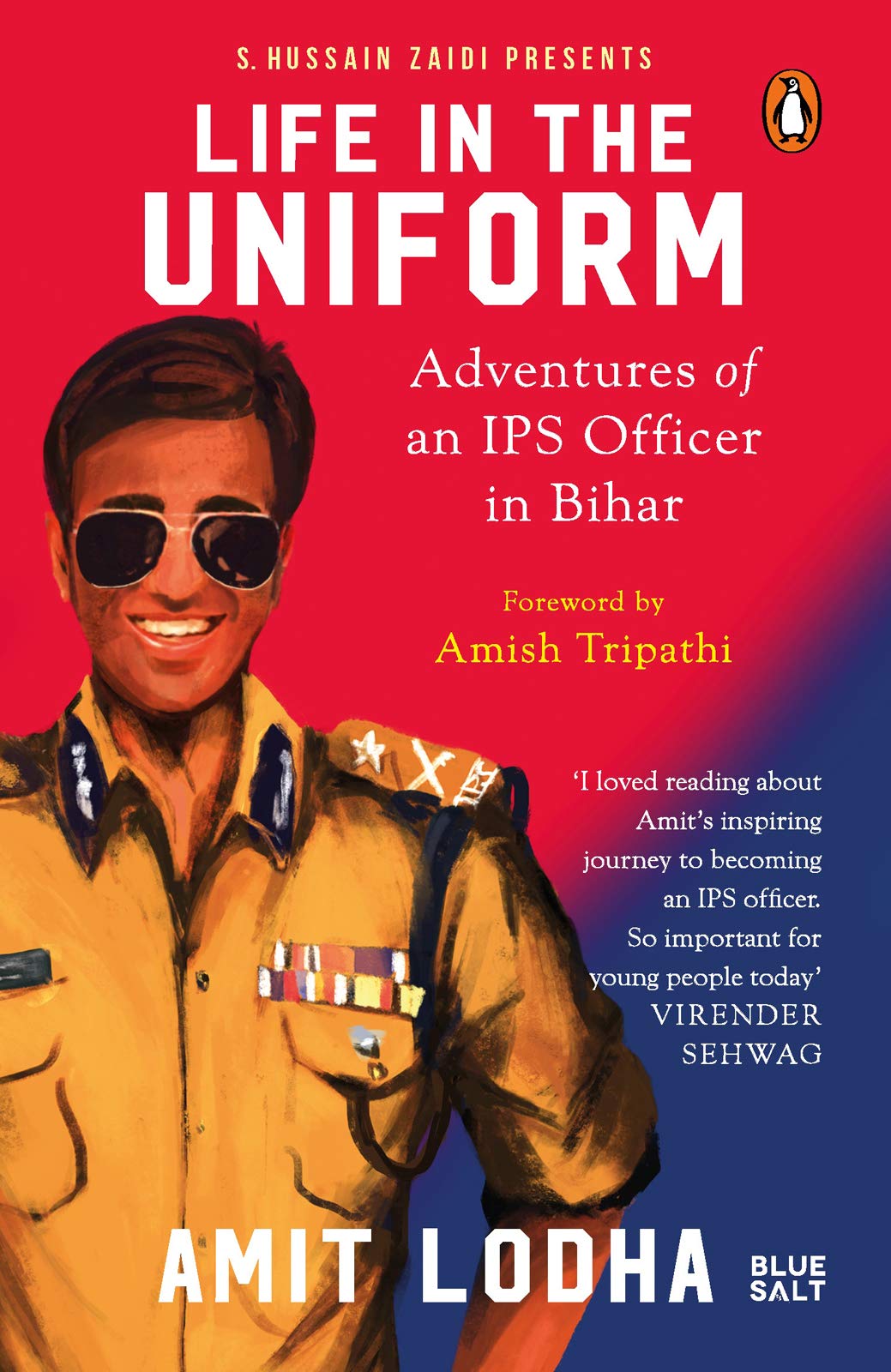 Life In The Uniform: Adventures of an IPS Officer in Bihar