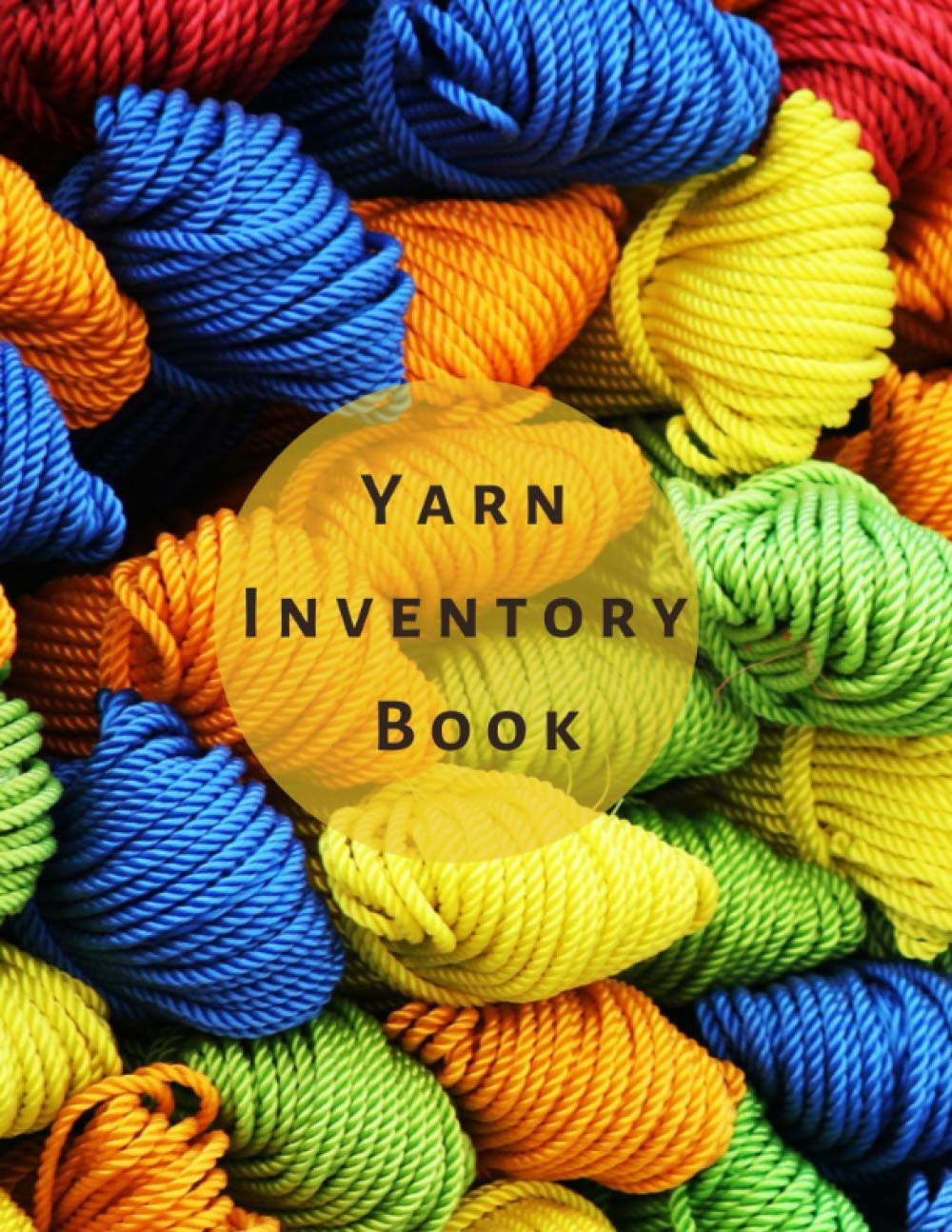 Yarn Inventory Book Organizer notebook to keep track of your crocheting, knitting, weaving and