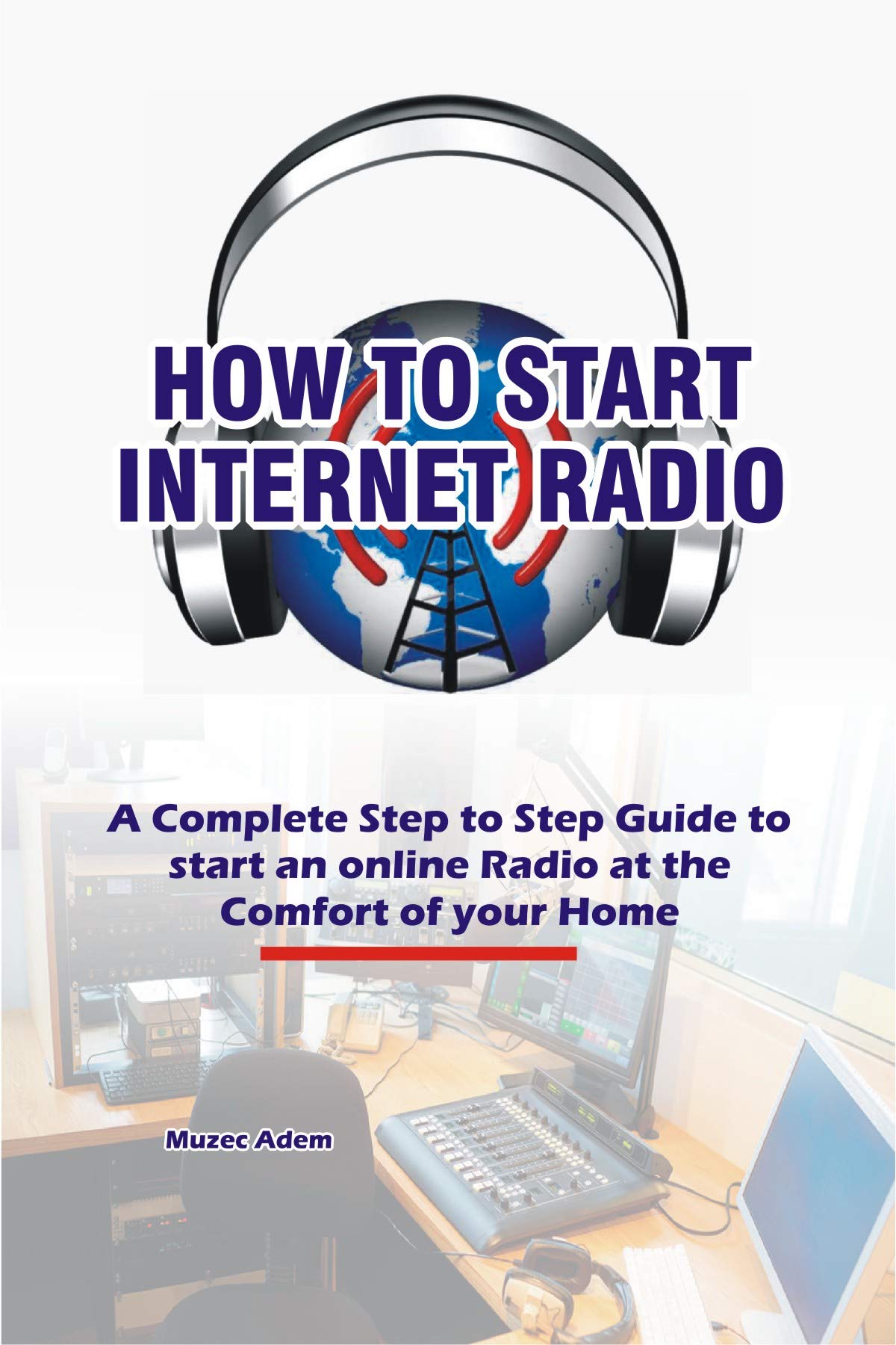 How to Start Radio A Complete Step to Step Guide to Start an Online Radio at the