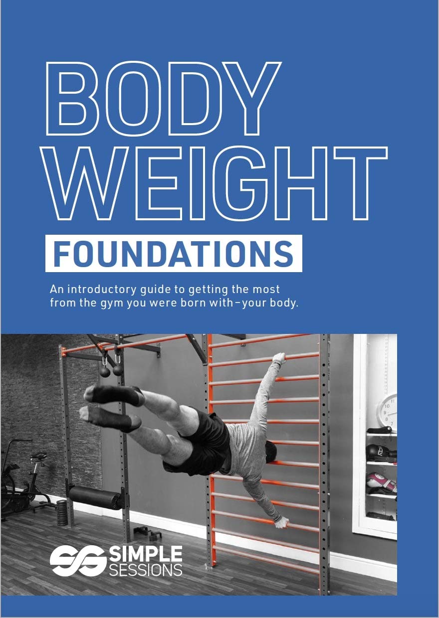 Bodyweight Foundations A guide to starting your bodyweight training