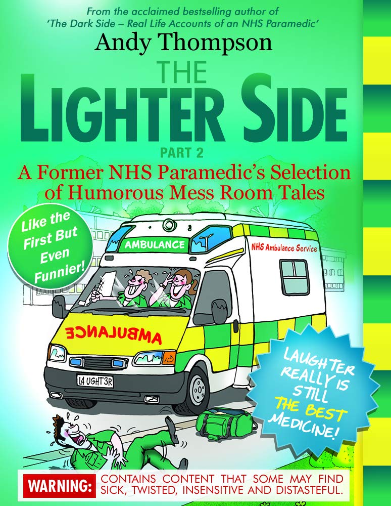 The Lighter Side - PART 2: A Former NHS Paramedic's Selection of Humorous Mess Room Tales