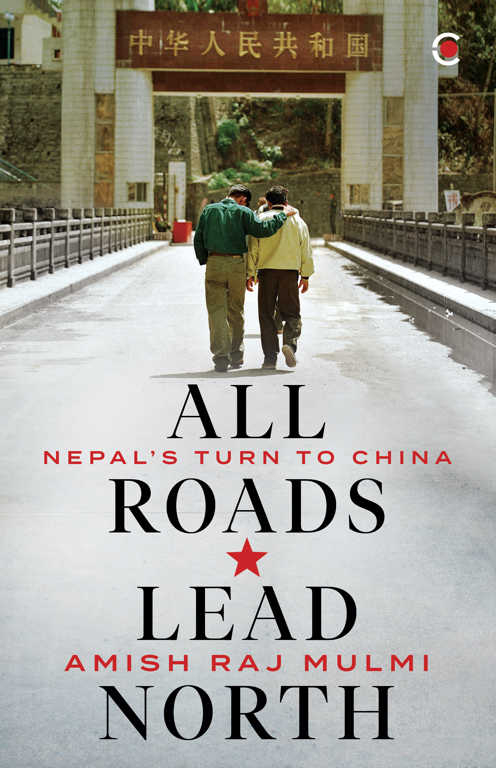 All Roads Lead North: Nepal's Turn to China