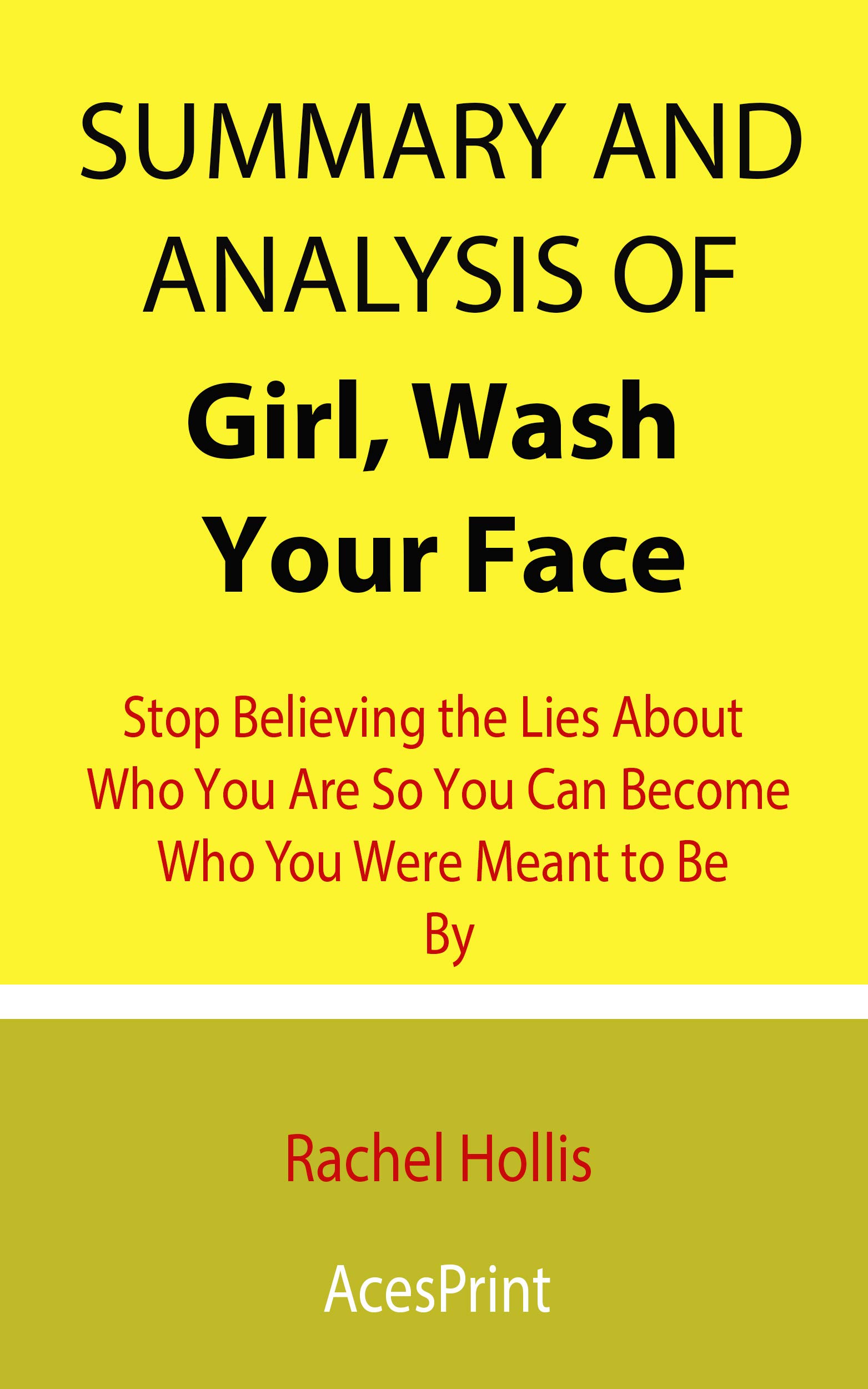 Summary and Analysis of Girl, Wash Your Face Stop Believing the Lies