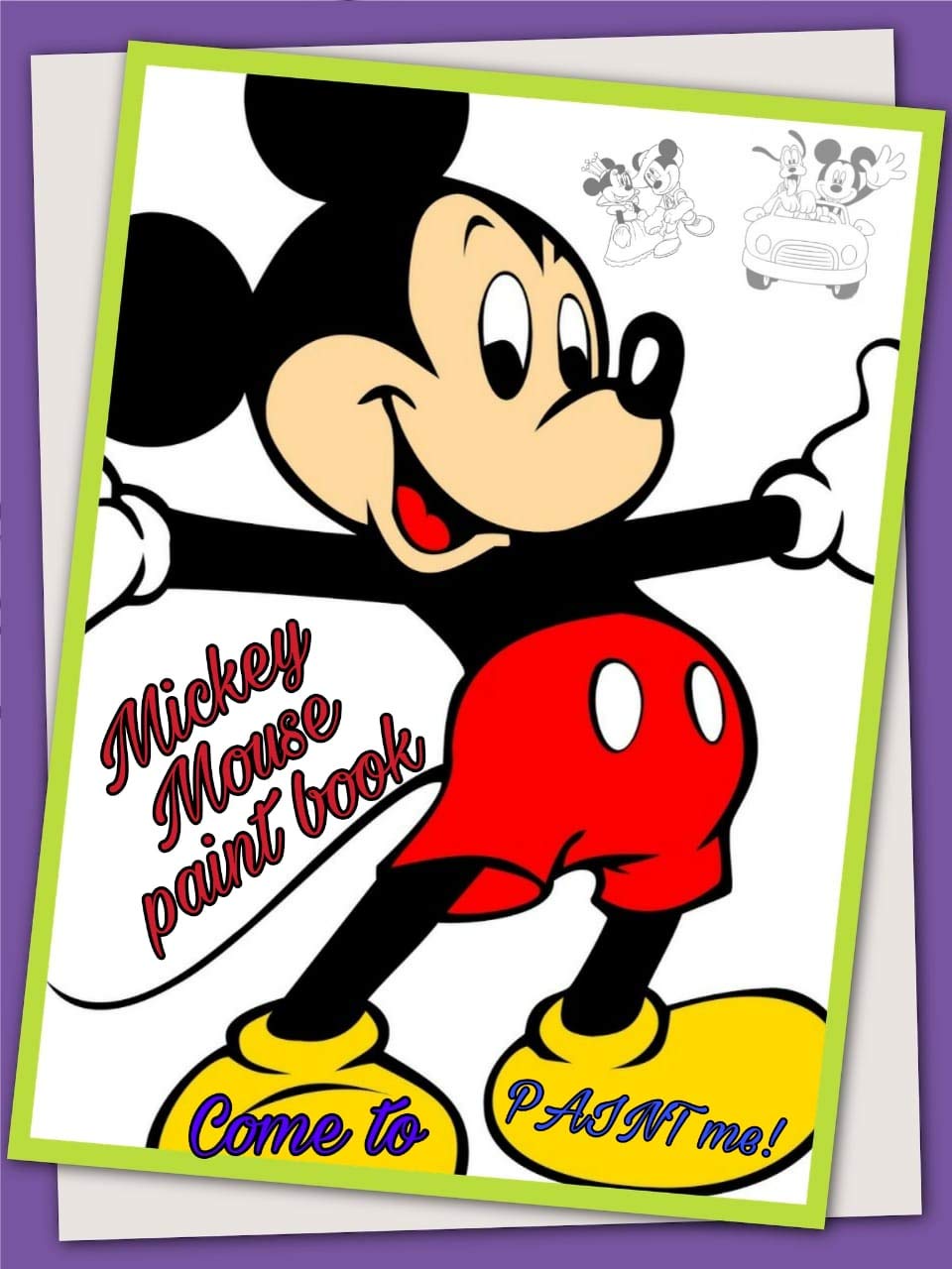 MICKEY MOUSE PAINT BOOK Come to PINT me! MICKEY MOUSE SKETCH BOOK