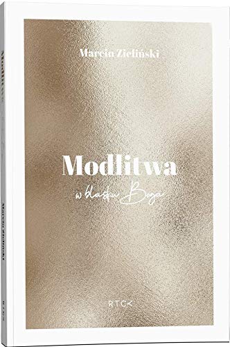 Modlitwa. W blasku Boga