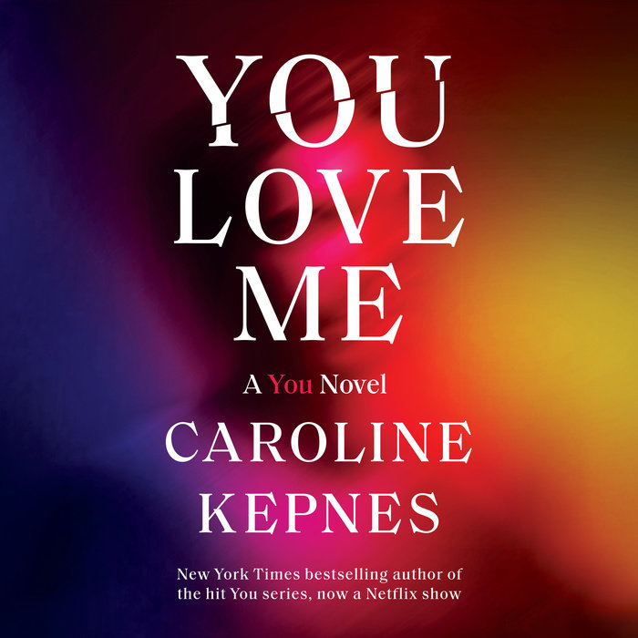 You Love Me (You, #3)