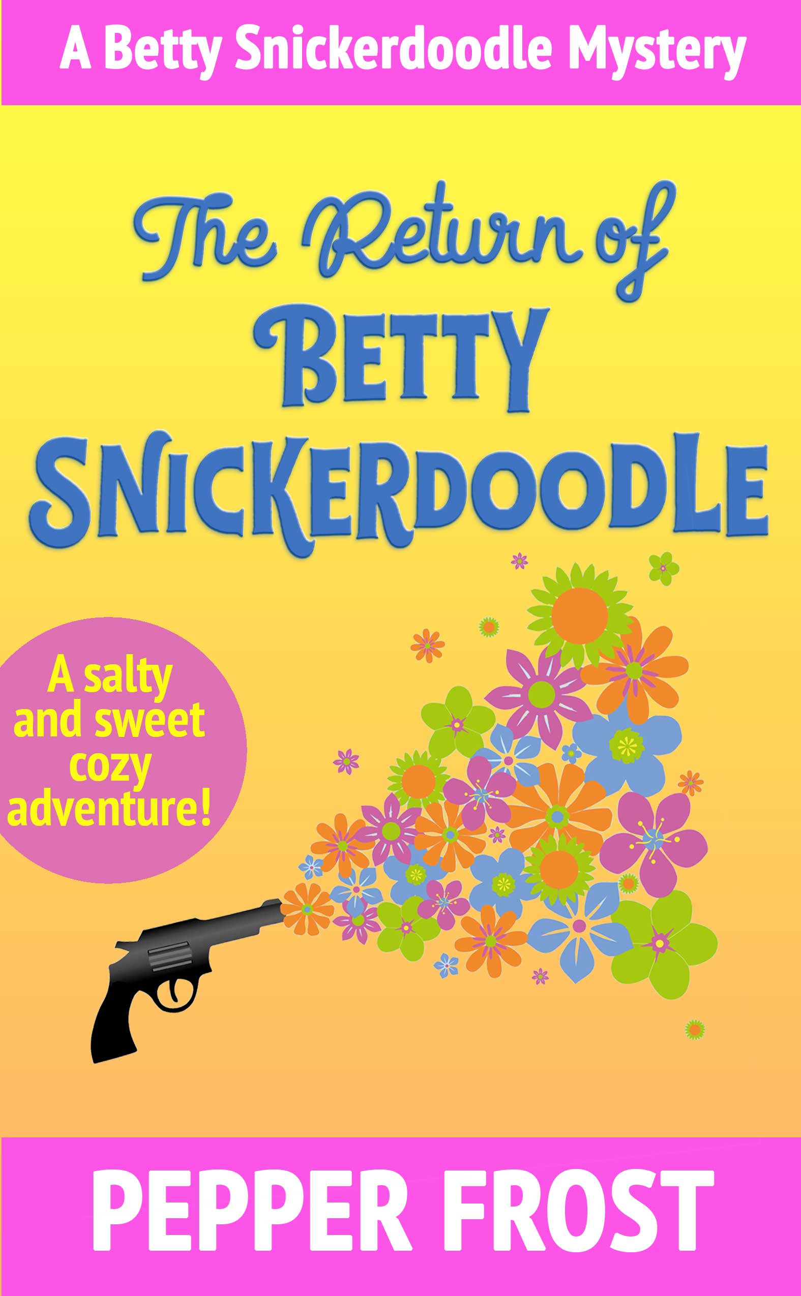 The Return of Betty Snickerdoodle