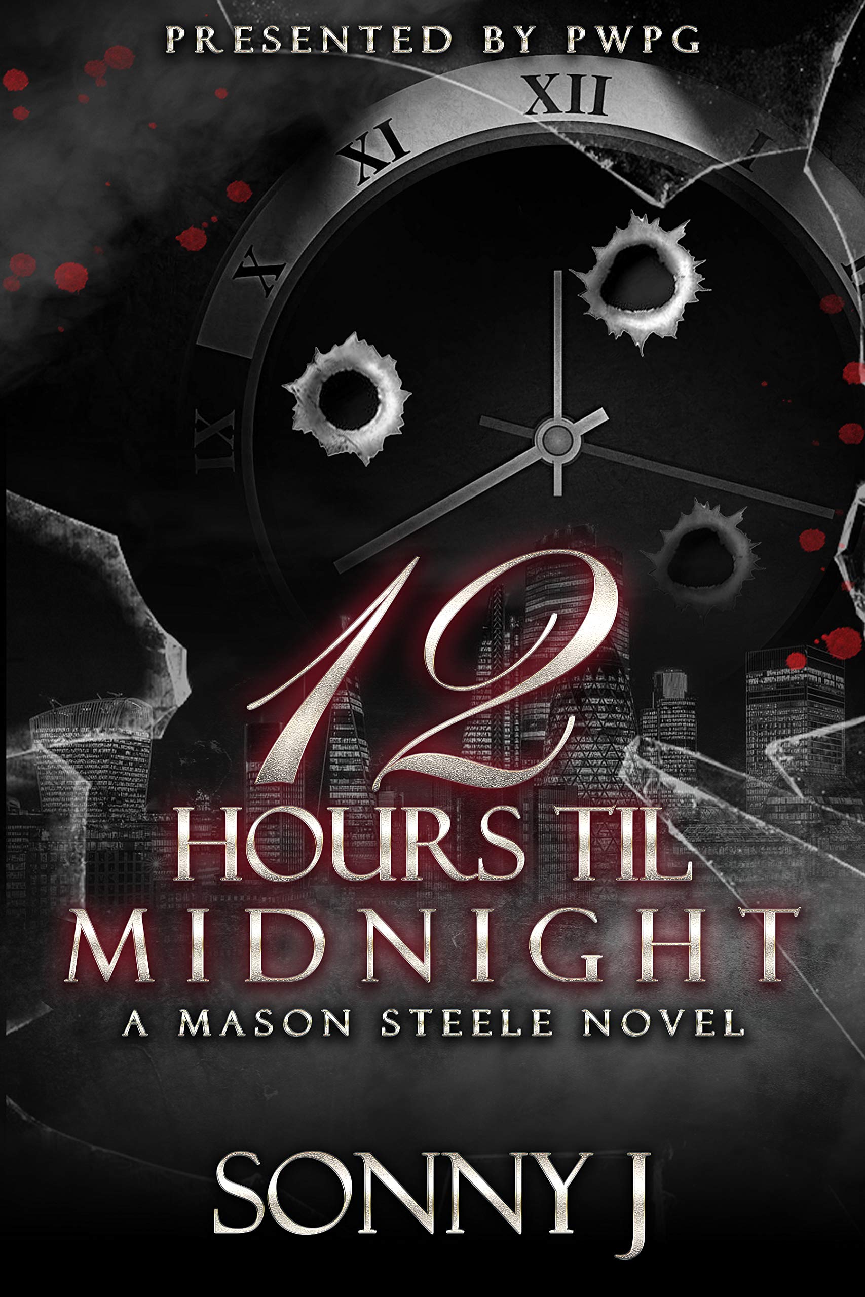 12 Hours til Midnight A Mason Steele Novel by SONNY J Goodreads