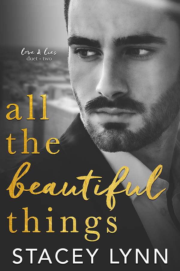 All the Beautiful Things (Love & Lies Duet, 2) by Stacey Lynn Goodreads