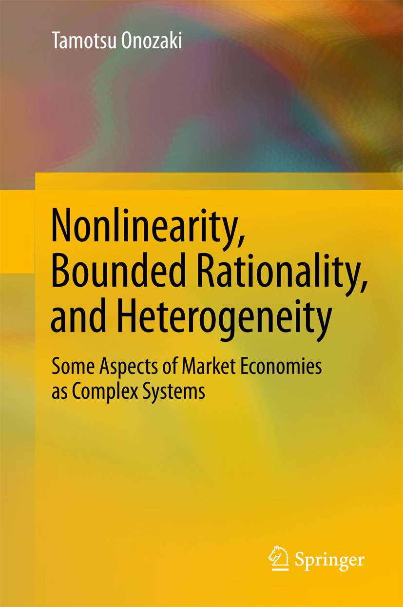 Nonlinearity, Bounded Rationality, and Heterogeneity: Some Aspects of ...