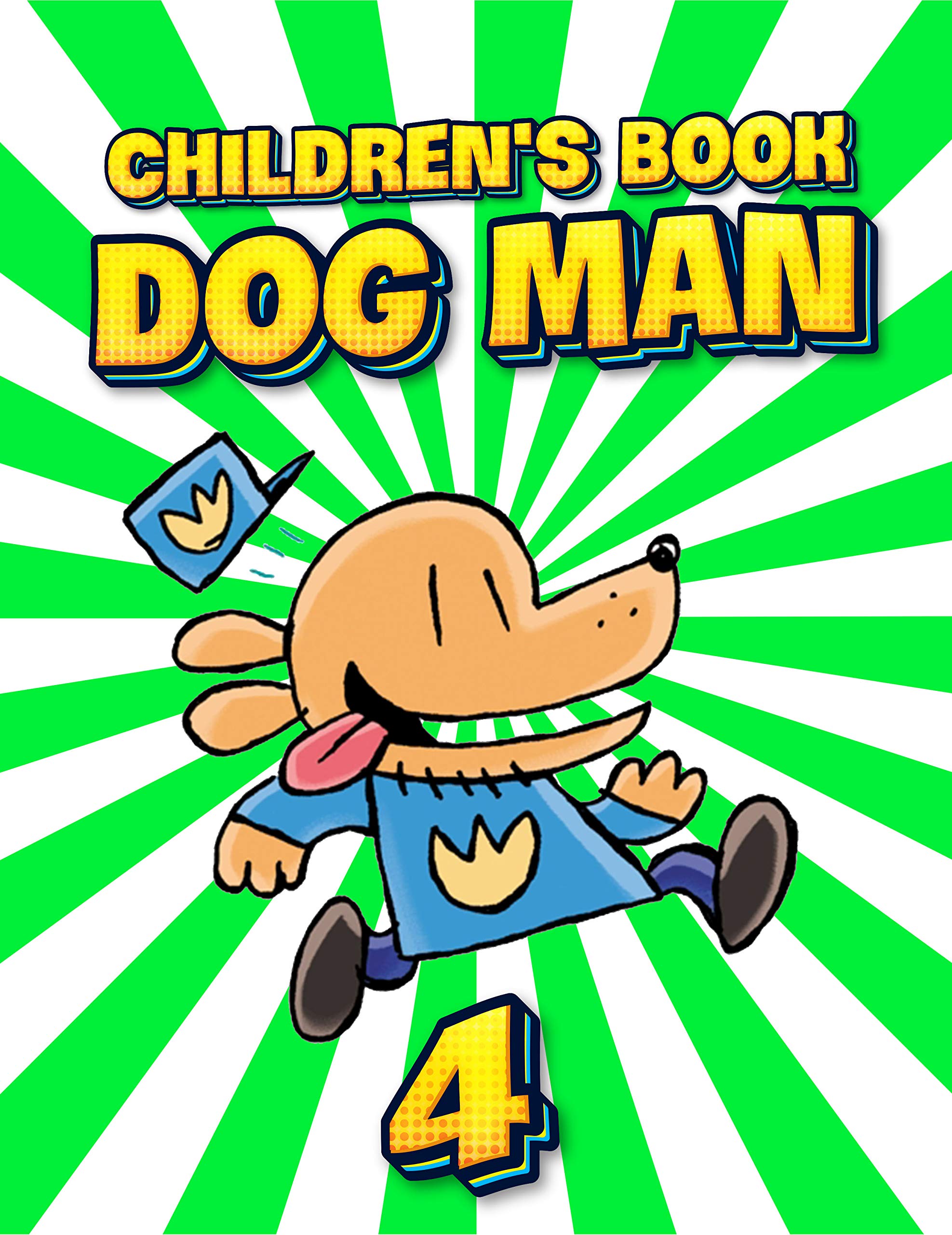 Dogman For Kid Amazing Collection Dogman For Kid Book 4 by Loretta