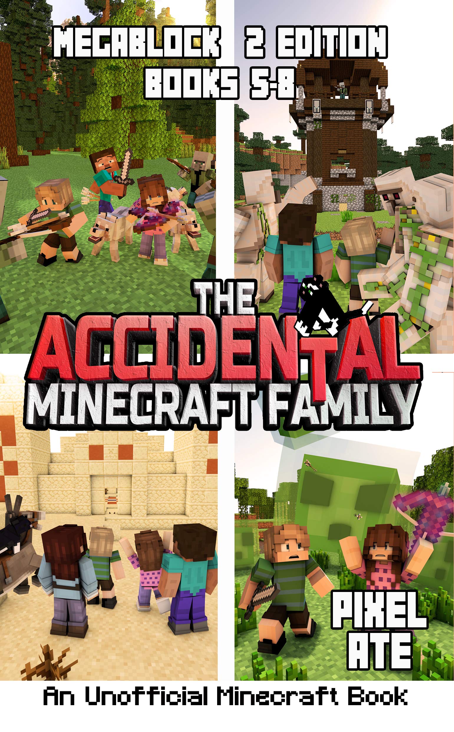 The Accidental Minecraft Family: MegaBlock 2 Edition (Books 5-8)