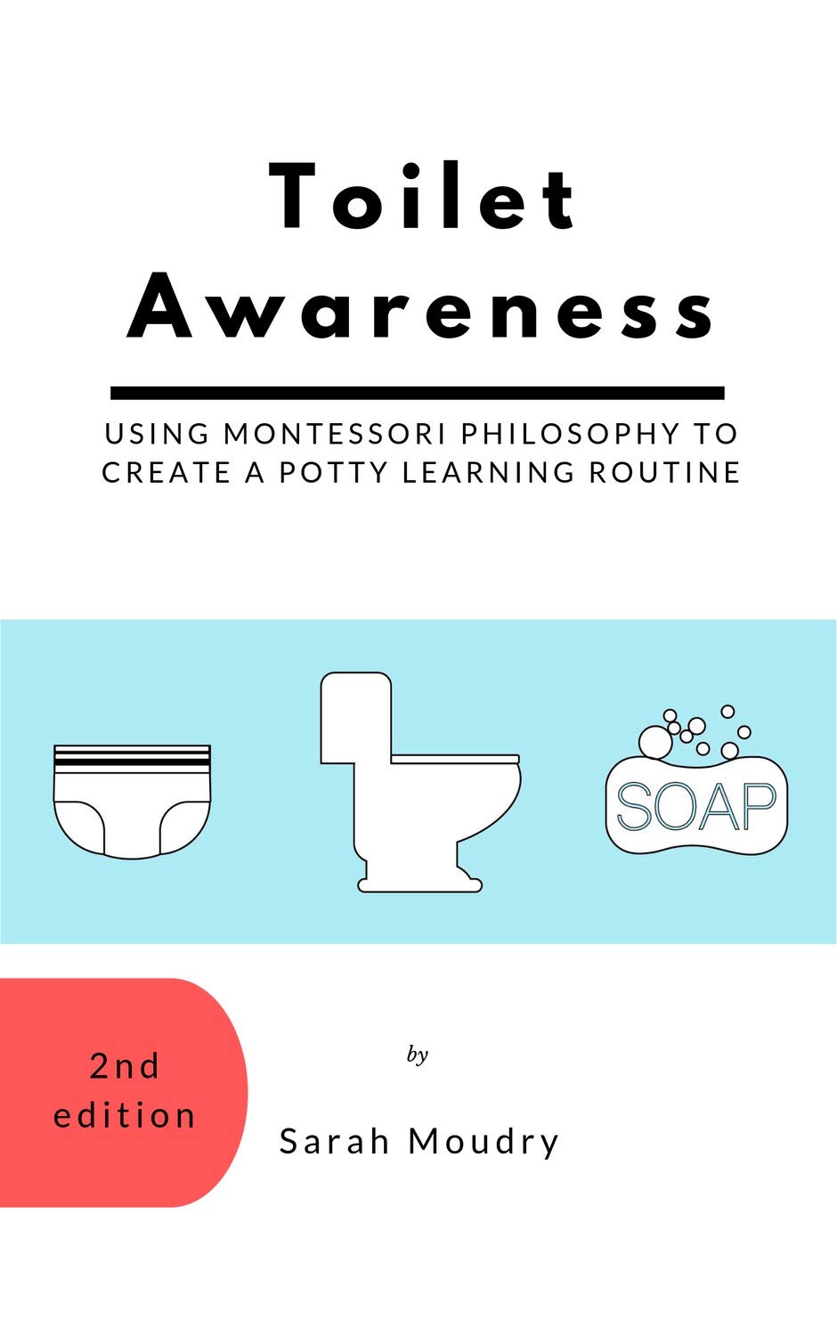 Toilet Awareness: Using Montessori Philosophy to create a Potty Learning Routine