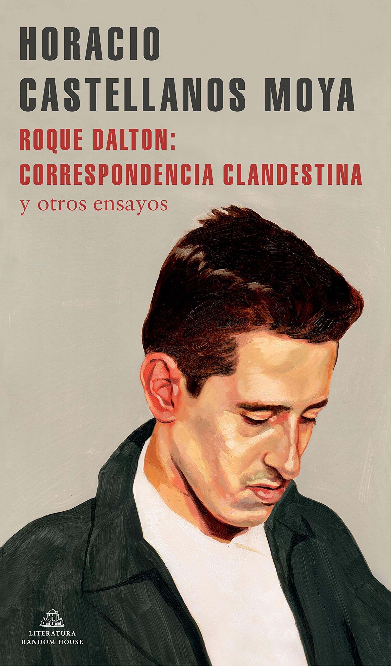 Roque Dalton: Correspondencia clandestina y otros ensayos