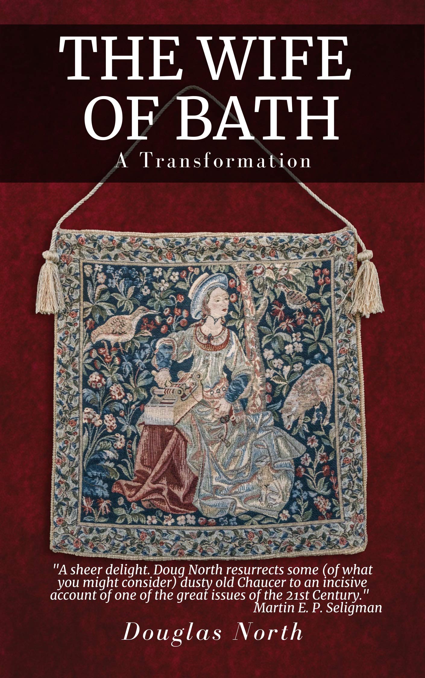 The Wife of Bath: A Transformation by Douglas North | Goodreads