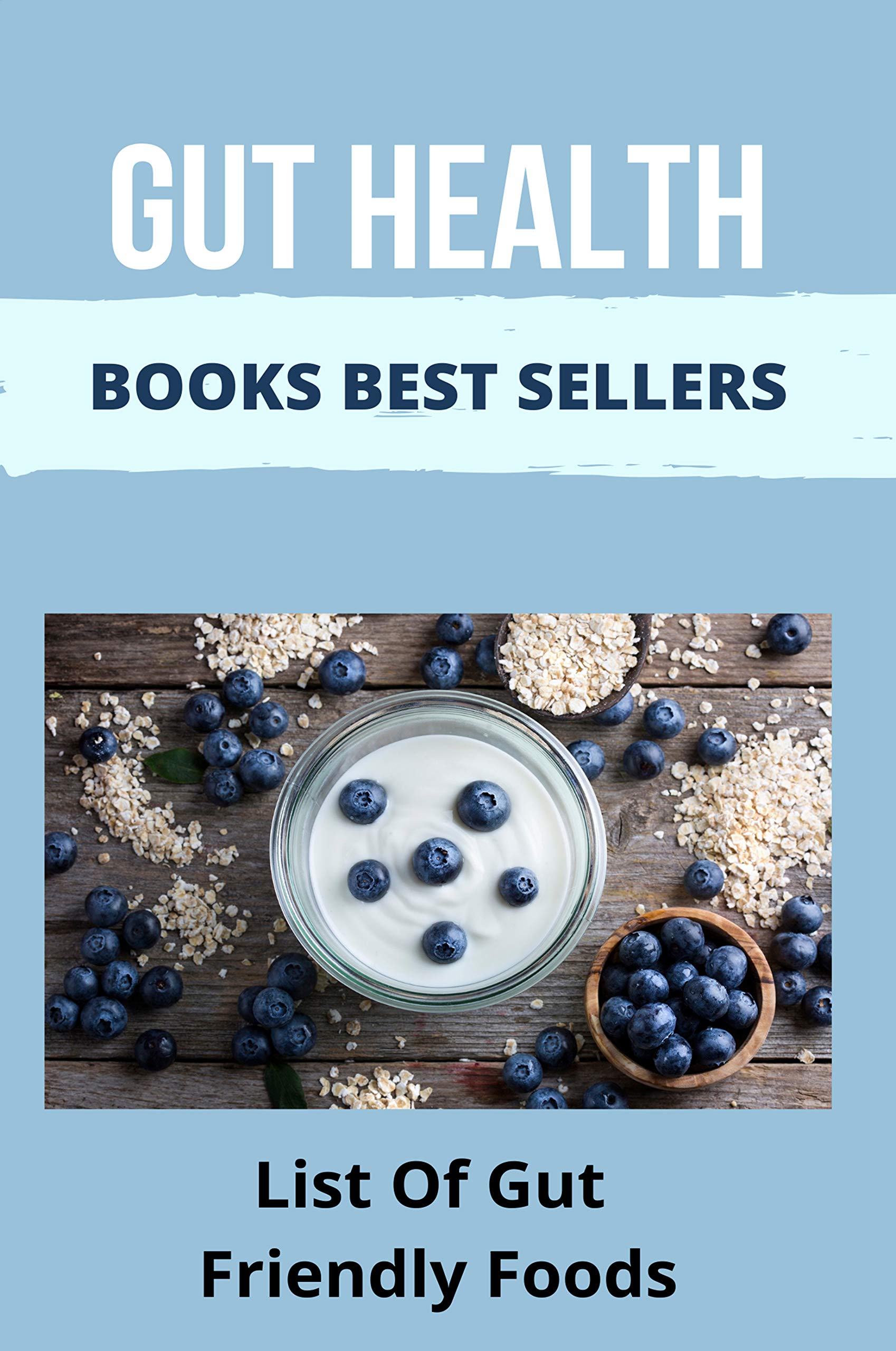 Gut Health Books Best Sellers List Of Gut Friendly Foods Processed