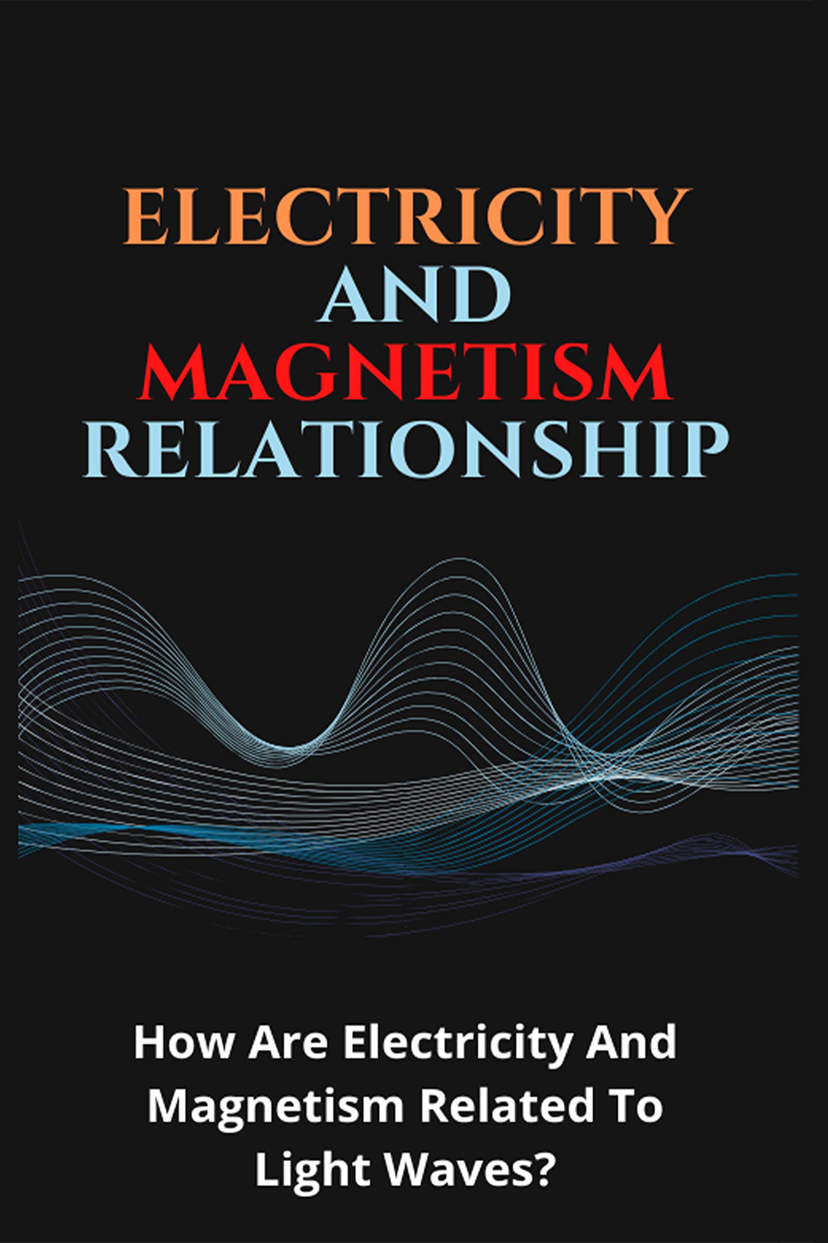 Electricity And Relationship How Are Electricity And