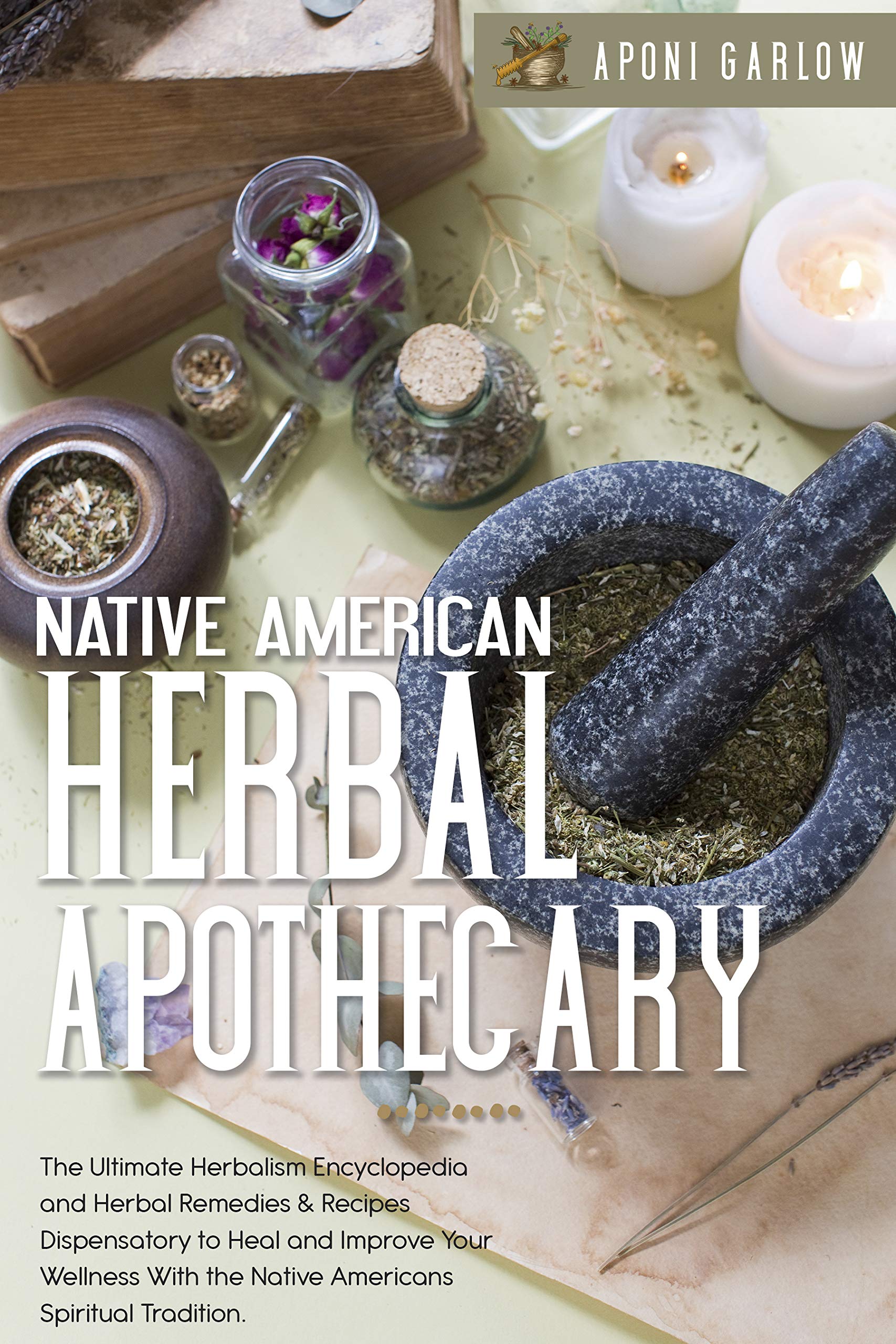 Native American Herbal Apothecary 4 Books In 1 The Ultimate Herbalist