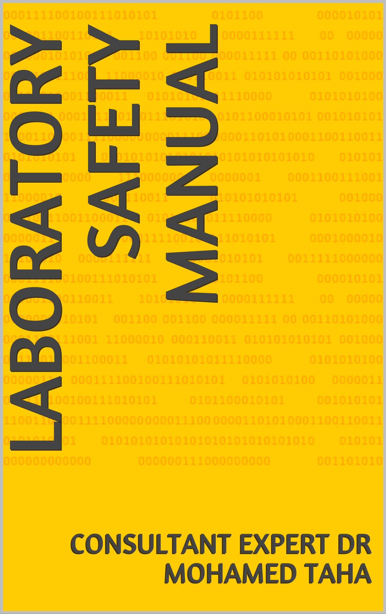 Laboratory Safety Manual by consultant expert dr mohamed taha Goodreads
