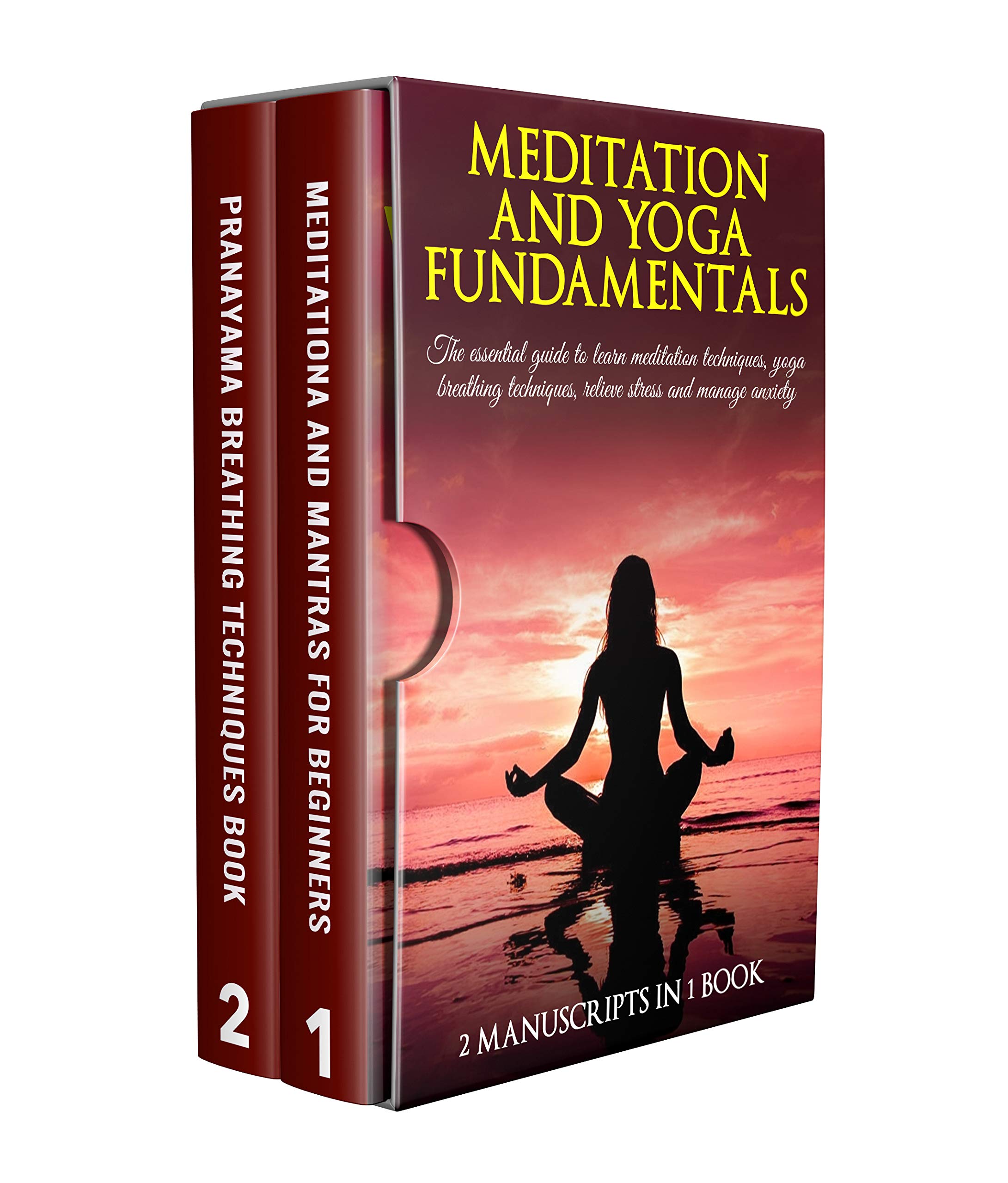 Meditation and Yoga Fundamentals: The Essential Guide To Learn ...