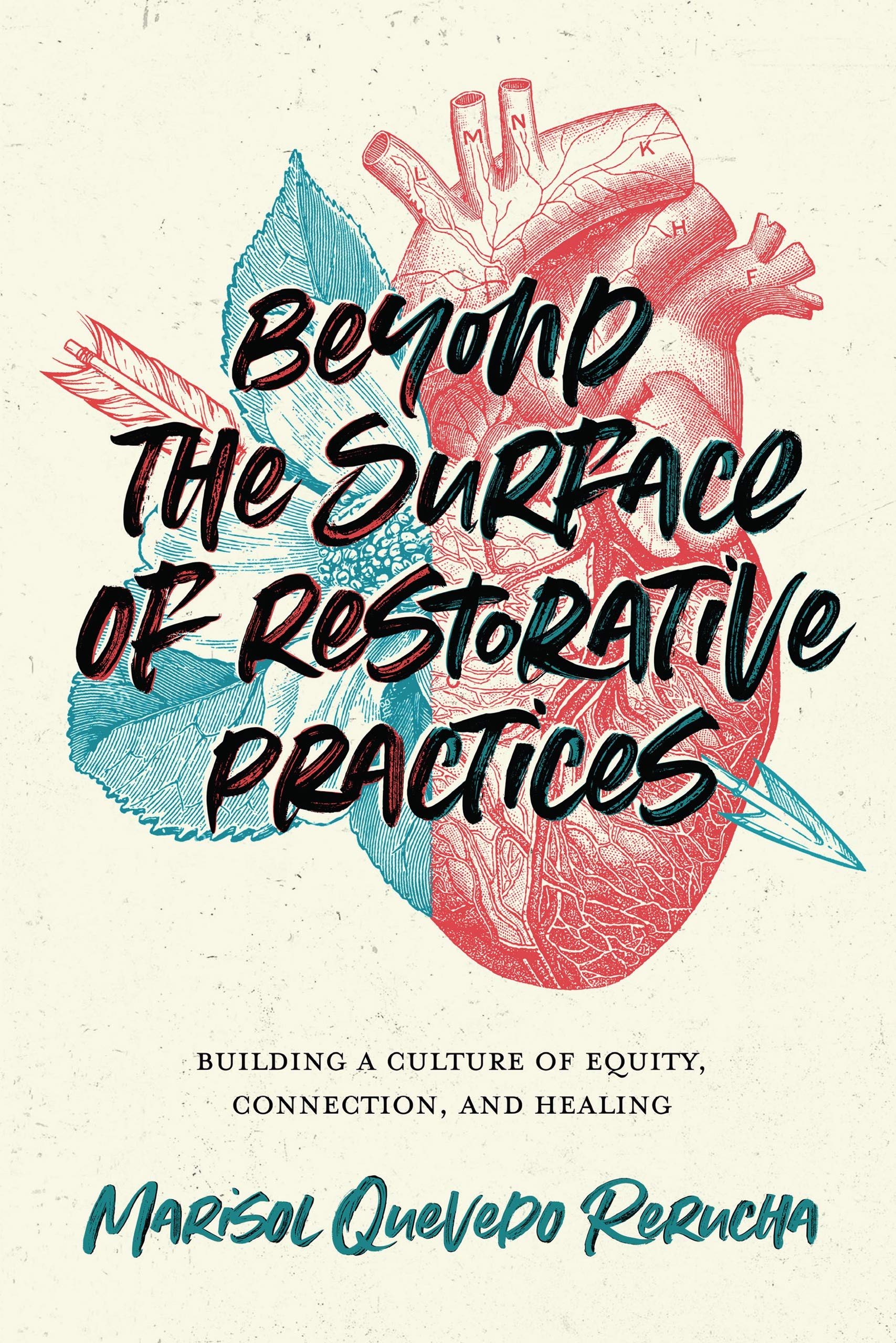 Beyond the Surface of Restorative Practices: Building a Culture of Equity, Connection, and Healing