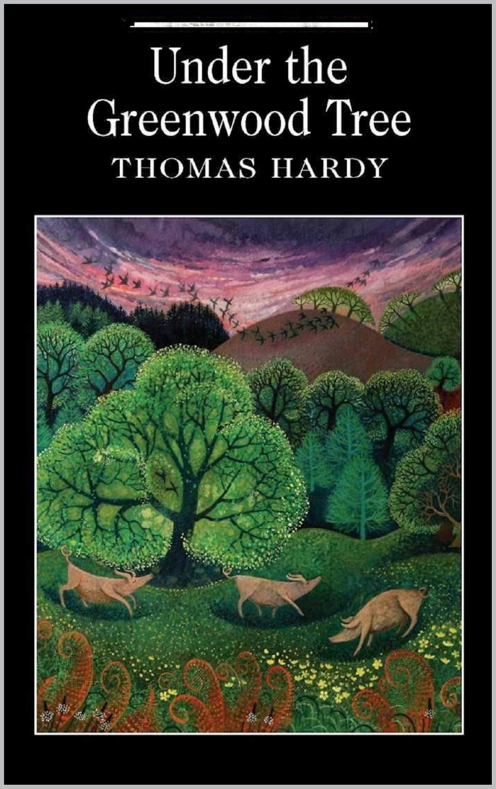 Under the Greenwood Tree Annotated by Thomas Hardy Goodreads