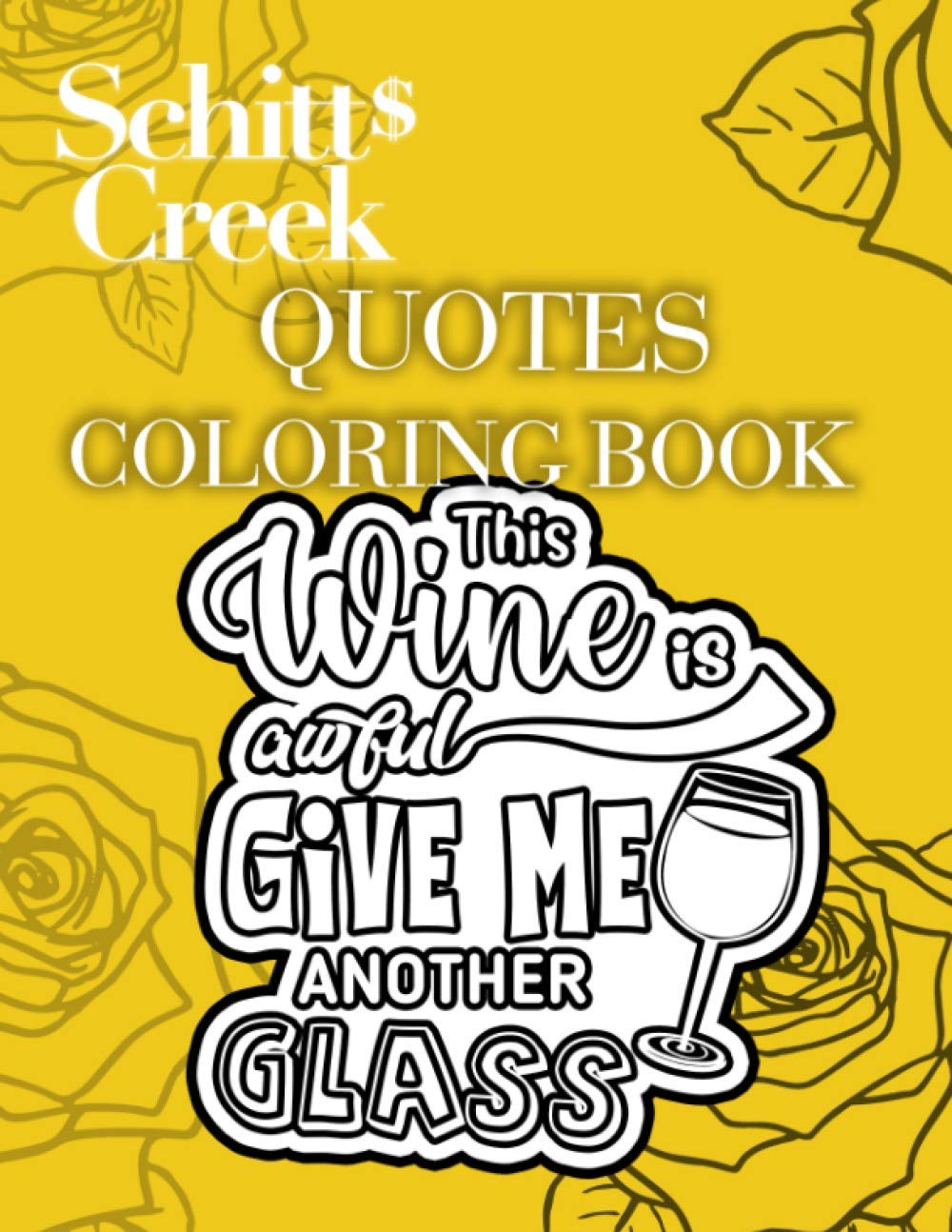 Schitt‘s Creek Quotes Coloring Book An Awesome Item With Plenty Of