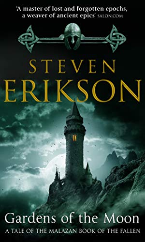 Gardens of the Moon (The Malazan Book of the Fallen, #1)