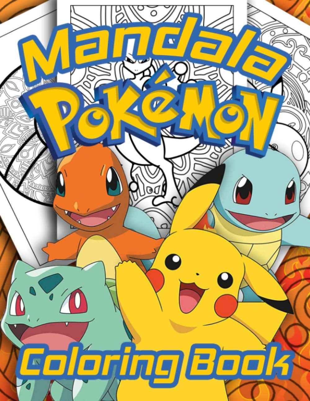 Pokemon Mandala Coloring Book: A Fabulous Coloring Book For Adults For