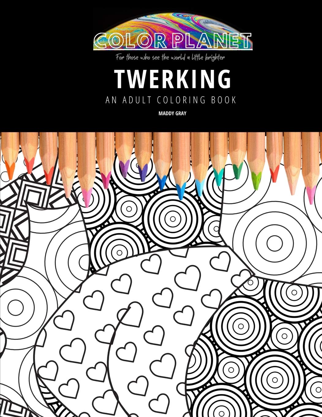 TWERKING AN ADULT COLORING BOOK An Awesome Coloring Book For Adults