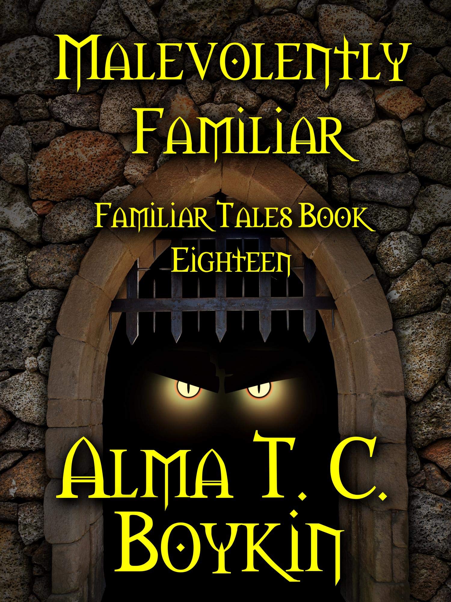 Malevolently Familiar: Familiar Tales Book Eighteen