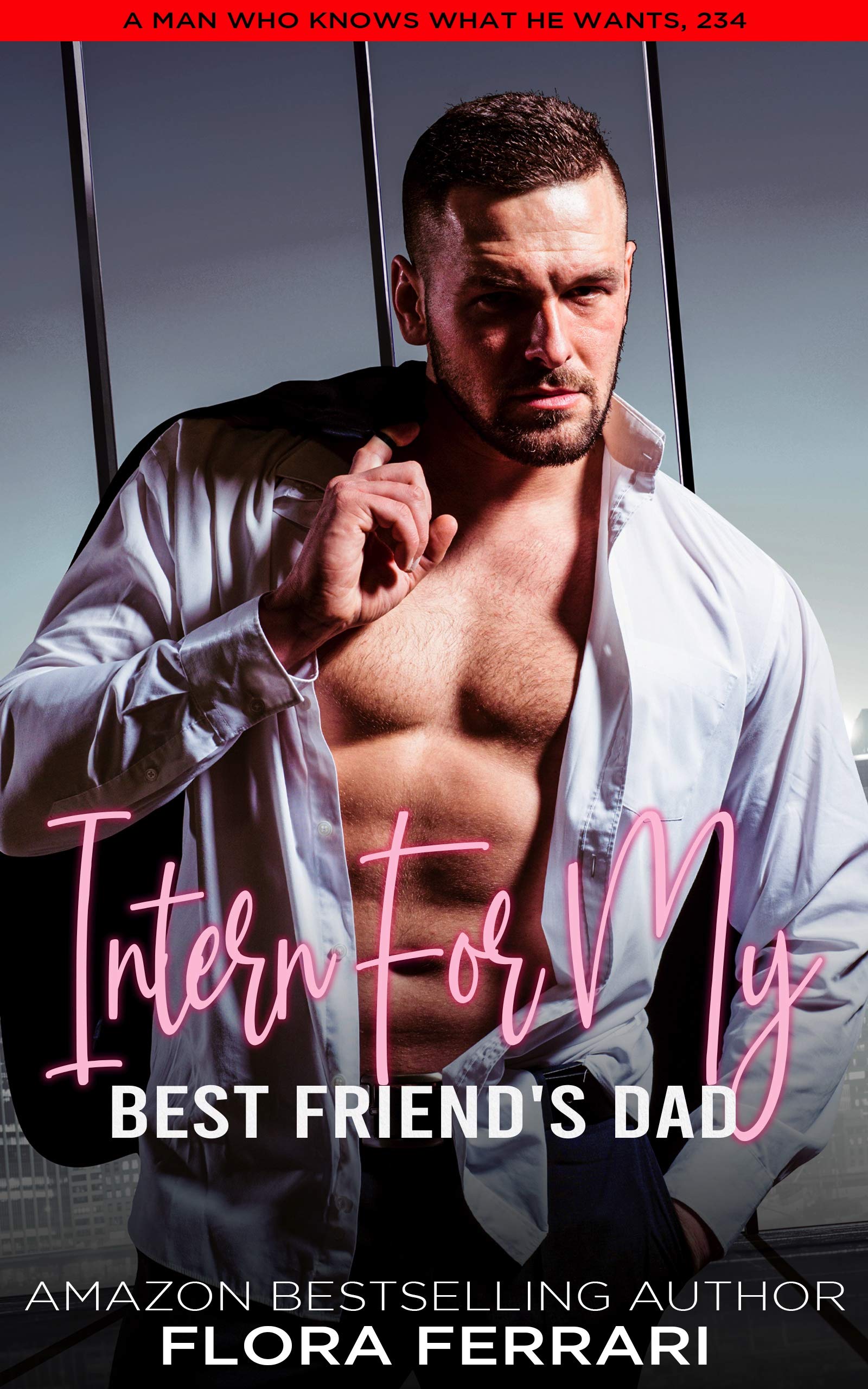 Intern For My Best Friend's Dad by Flora Ferrari | Goodreads