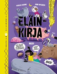 Eläinkirja: kaikenkarvaista faktaa eläinten ystäville