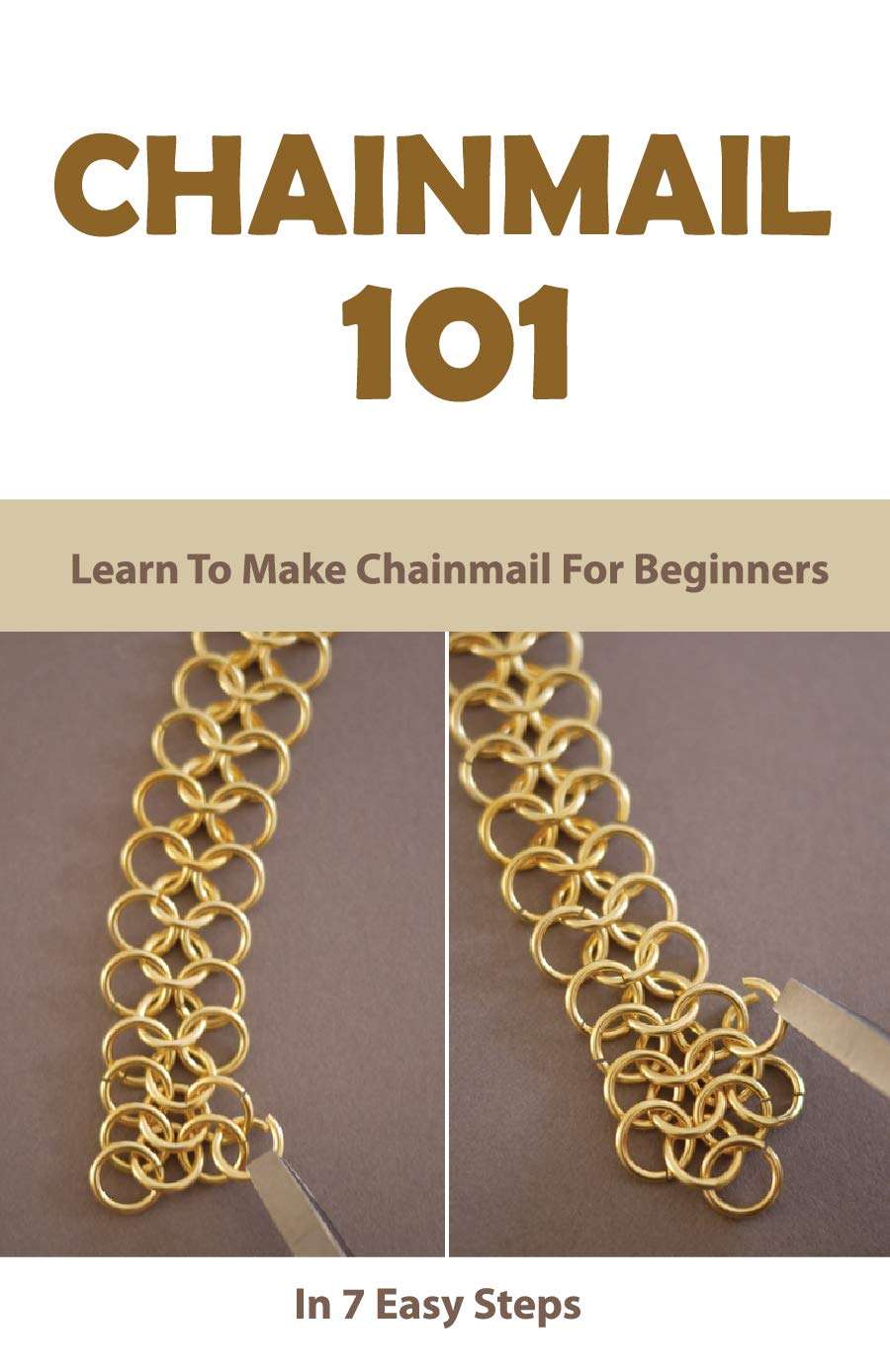 Chainmail For Beginners 7 Simple Tips To Making Chainmail Chainmail