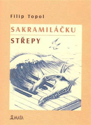 Sakramiláčku / Střepy