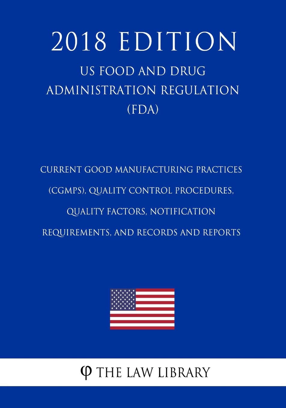Current Good Manufacturing Practices (CGMPs), Quality Control