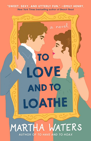 To Love and to Loathe (The Regency Vows, #2)