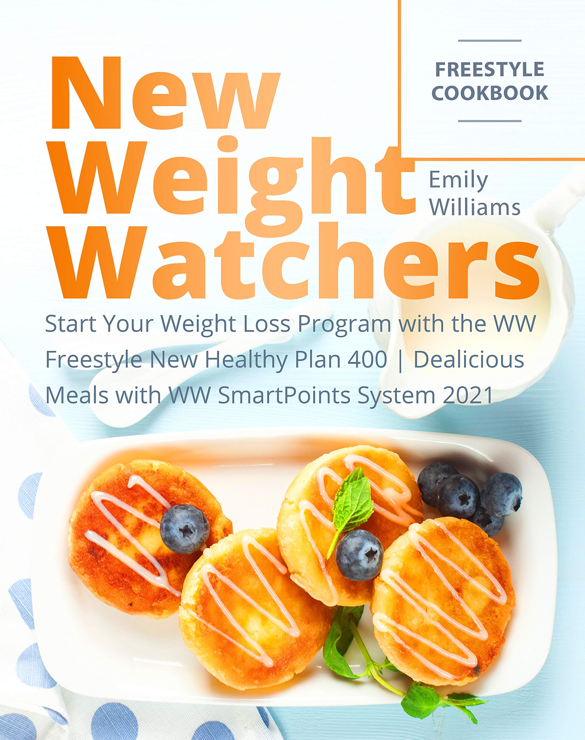 New Weight Watchers Freestyle Cookbook Start Your Weight Loss Program