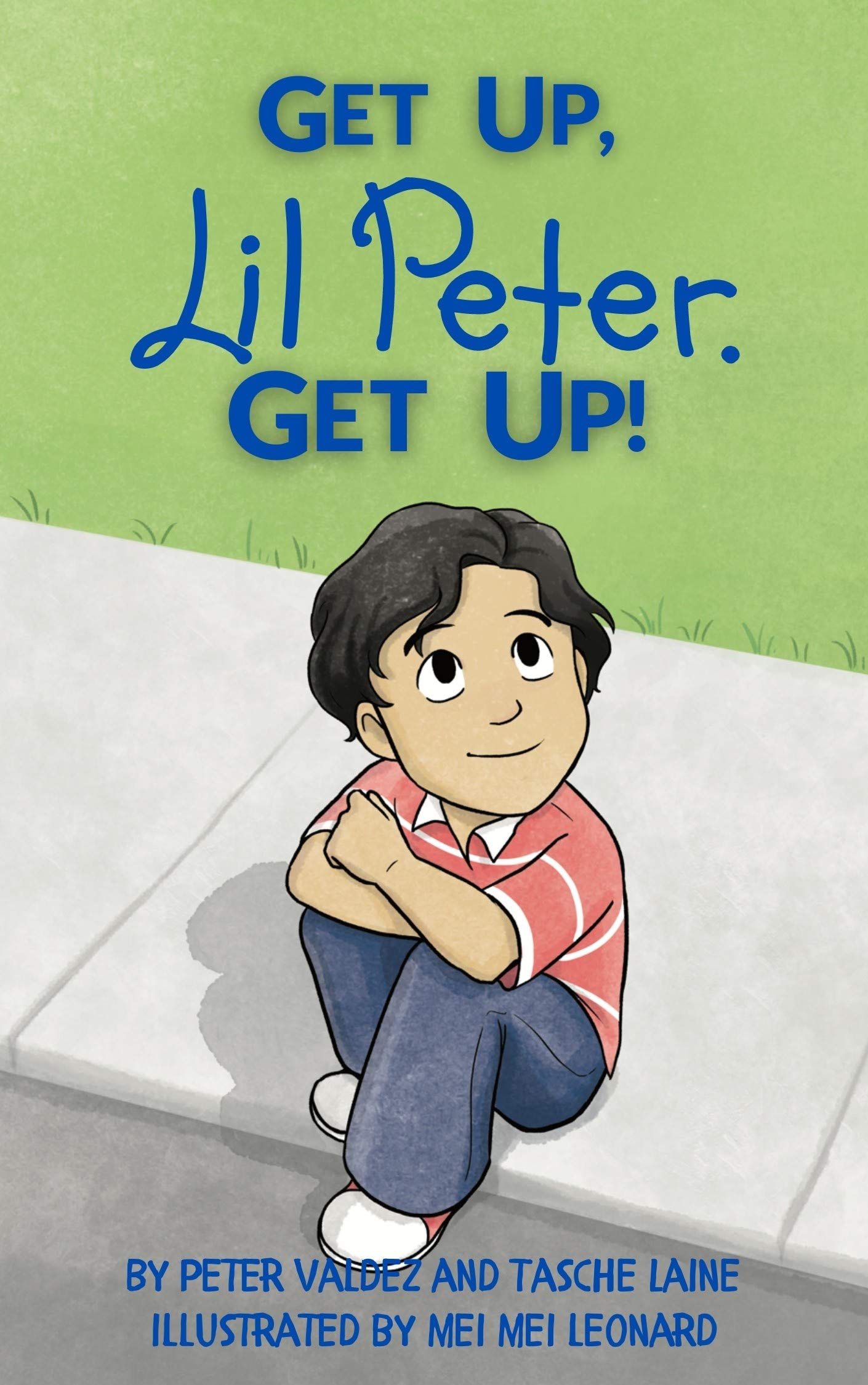 Get Up, Lil Peter. Get Up!: A Little Children's Story Book About Managing Frustration and Developing Resilience