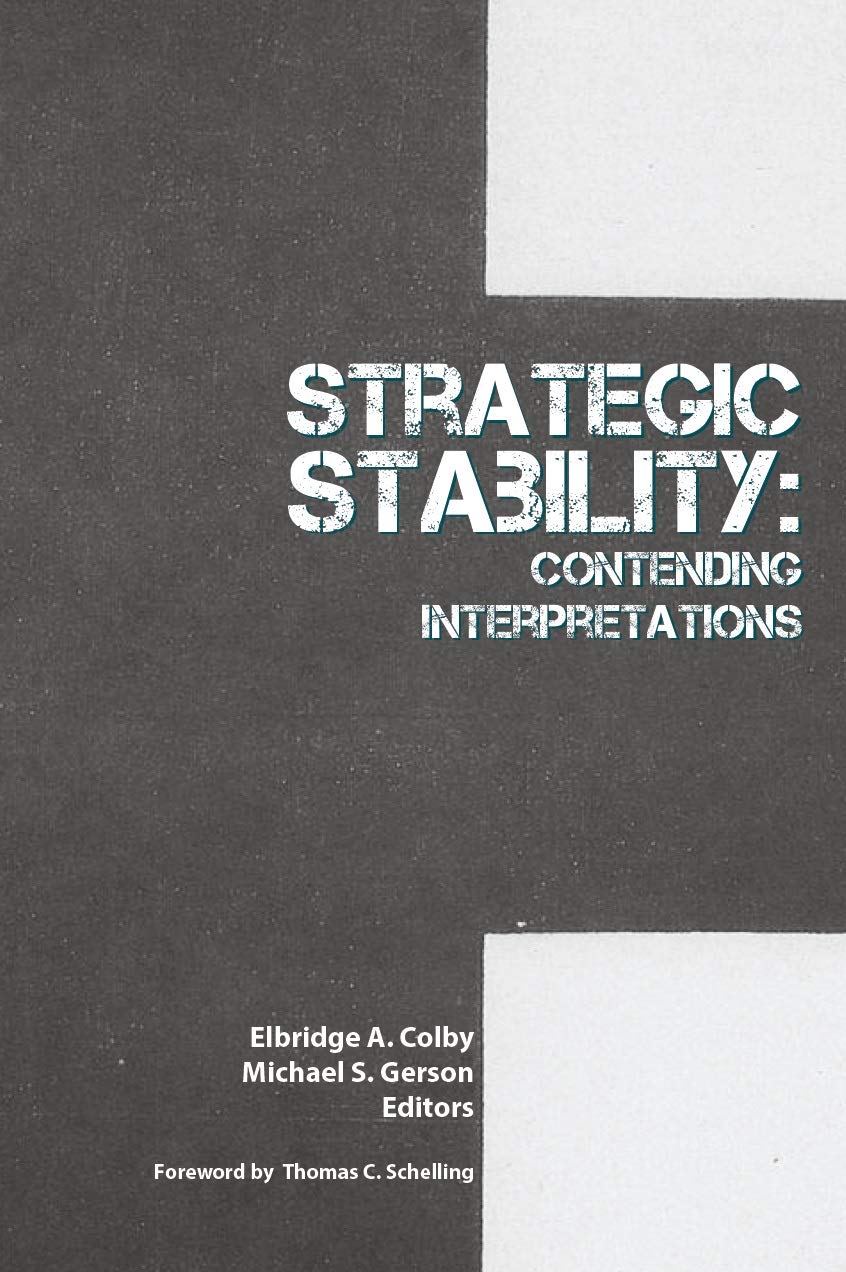 Strategic Stability Contending Interpretations By Strategic Studies