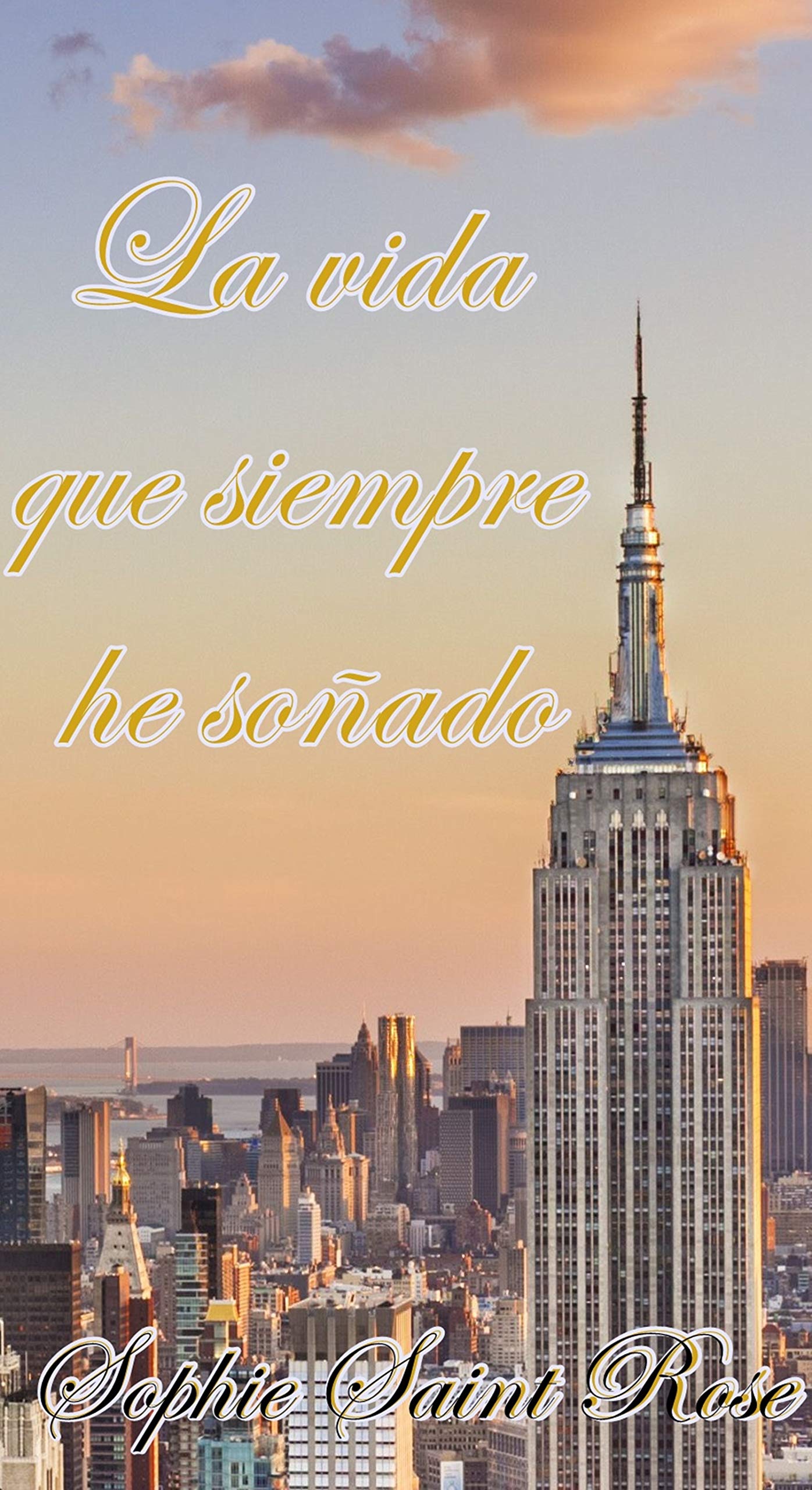 La vida que siempre he soñado
