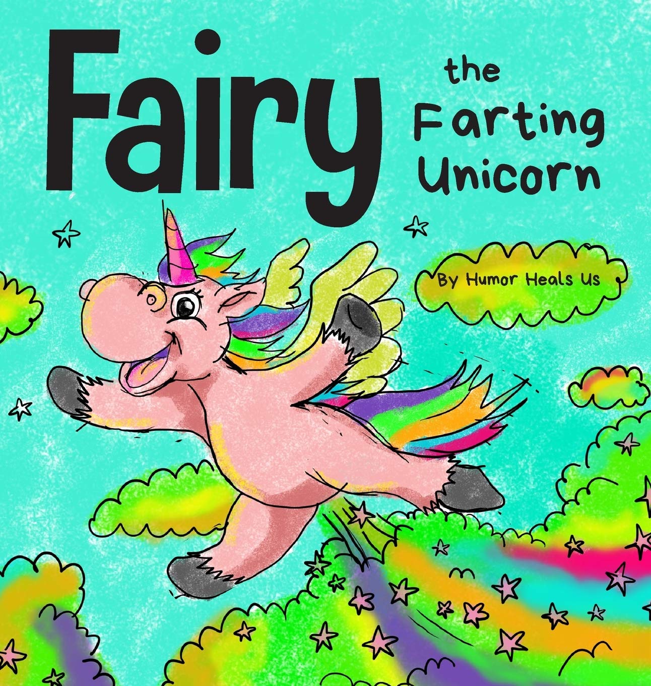 Fairy the Farting Unicorn (Farting Adventures) by Humor Heals Us ...