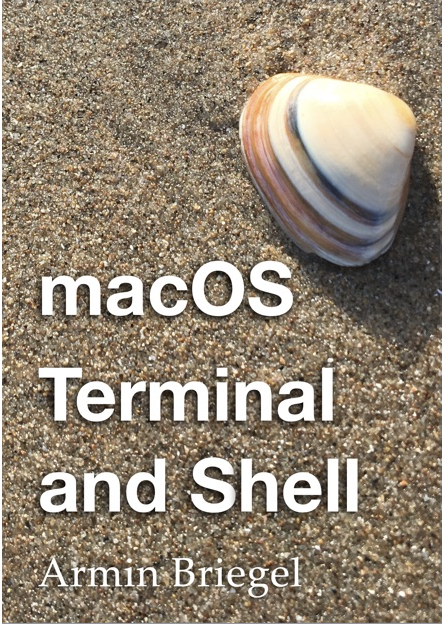 Shell Book Mac macOS Terminal and Shell by Armin Briegel | Goodreads