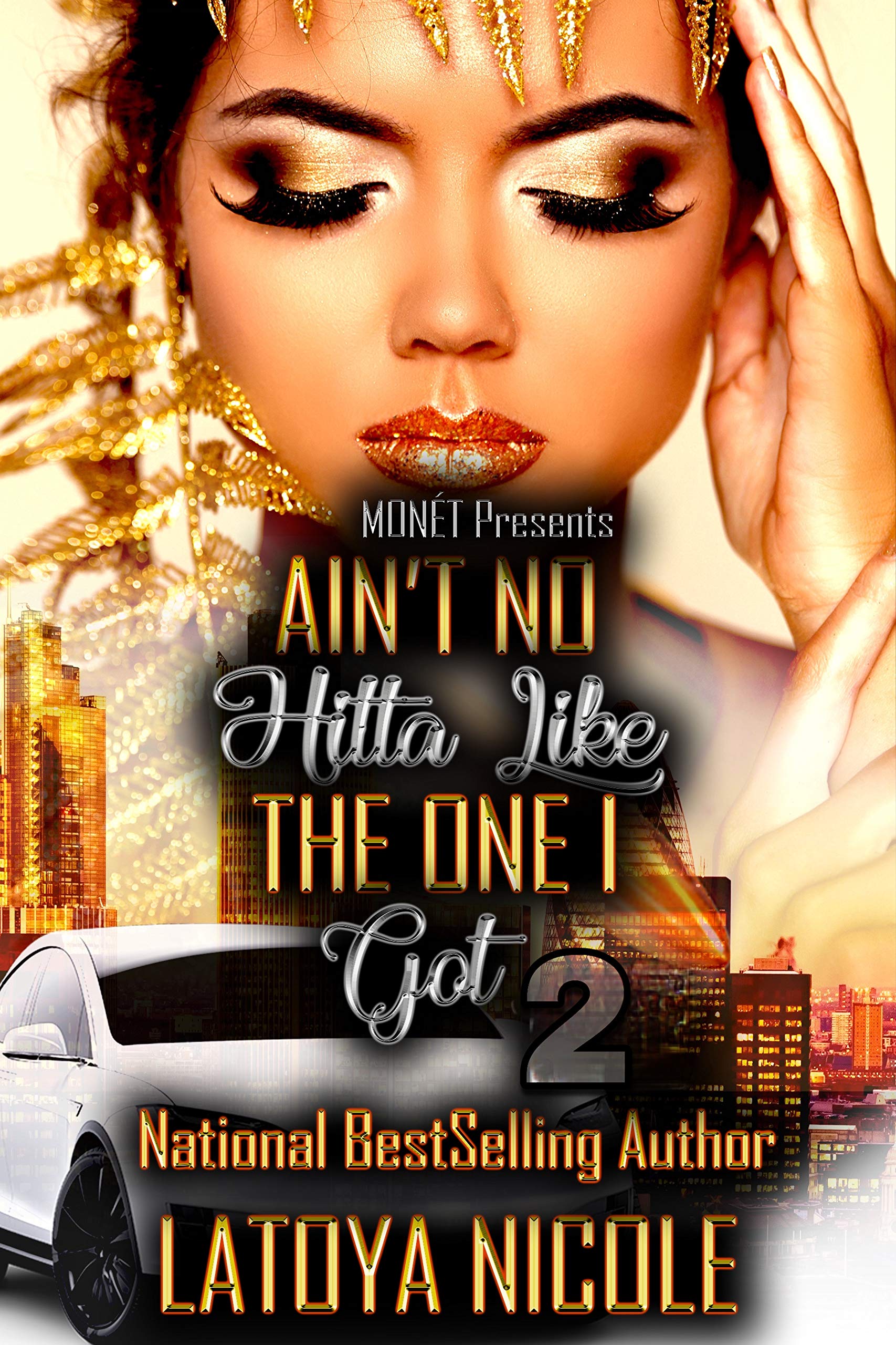 AIN'T NO HITTA LIKE THE ONE I GOT 2 book cover